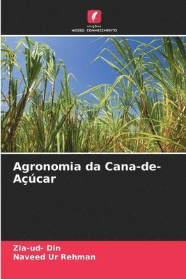 Zia-Ud- Din, Naveed Ur Rehman - Agronomia da Cana-de-Açúcar, Häftad