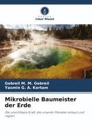 Gebreil M M Gebreil, Yasmin G a Kortam - Mikrobielle Baumeister der Erde, Häftad