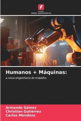 Armando Gómez, Christian Gutiérrez, Carlos Mendoza - Humanos + Máquinas, Häftad. Tillgänglighet: Lägg i varukorg