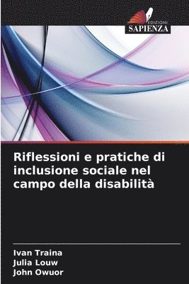 Ivan Traina, Julia Louw, John Owuor - Riflessioni e pratiche di inclusione sociale nel campo della disabilità, Häftad