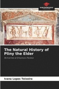 Natural History of Pliny the Elder