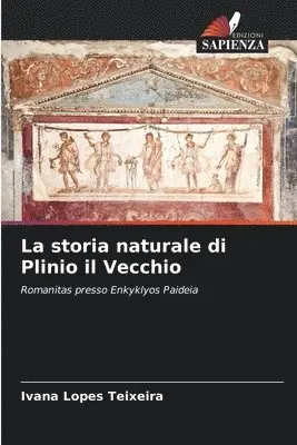 Ivana Lopes Teixeira - storia naturale di Plinio il Vecchio, Häftad. Tillgänglighet: Lägg i varukorg