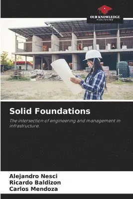 Alejandro Nesci, Ricardo Baldizon, Carlos Mendoza - Solid Foundations, Häftad. Tillgänglighet: Lägg i varukorg
