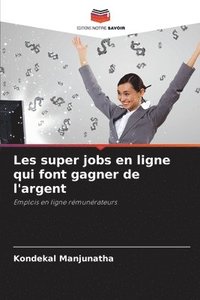 Les super jobs en ligne qui font gagner de l'argent