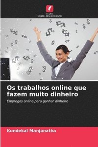 Os trabalhos online que fazem muito dinheiro