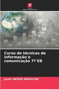 Curso de tcnicas de informao e comunicao 7 EB