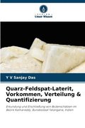 Quarz-Feldspat-Laterit, Vorkommen, Verteilung & Quantifizierung