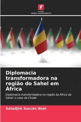Satadjim Succès Noël - Diplomacia transformadora na região do Sahel em África, Häftad. Tillgänglighet: Lägg i varukorg