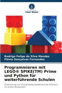 Programmieren mit LEGO(R) SPIKE(TM) Prime und Python fr weiterfhrende Schulen