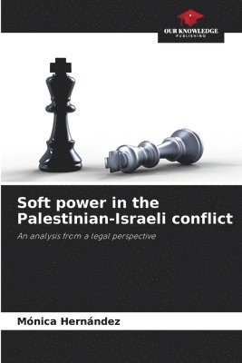 Mónica Hernández - Soft power in the Palestinian-Israeli conflict, Häftad