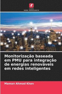 Monitorização baseada em PMU para integração de energias renováveis em redes inteligentes