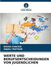 Werte Und Berufsentscheidungen Von Jugendlichen