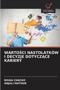 Warto?ci Nastolatków I Decyzje Dotycz?ce Kariery