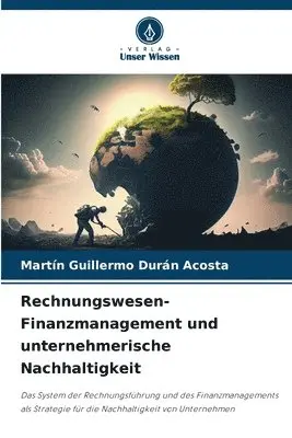 Martin Guillermo Durán Acosta - Rechnungswesen-Finanzmanagement und unternehmerische Nachhaltigkeit, Häftad. Tillgänglighet: Lägg i varukorg