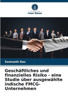 Somnath Das - Geschäftliches und finanzielles Risiko - eine Studie über ausgewählte indische FMCG-Unternehmen, Häftad
