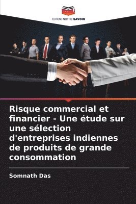 Somnath Das - Risque commercial et financier - Une étude sur une sélection d'entreprises indiennes de produits de grande consommation, Häftad
