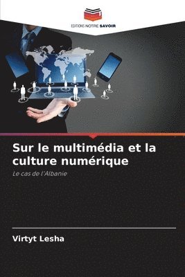 Virtyt Lesha - Sur le multimédia et la culture numérique, Häftad