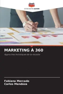Fabiana Mercado, Carlos Mendoza - Marketing À 360, Häftad. Tillgänglighet: Lägg i varukorg