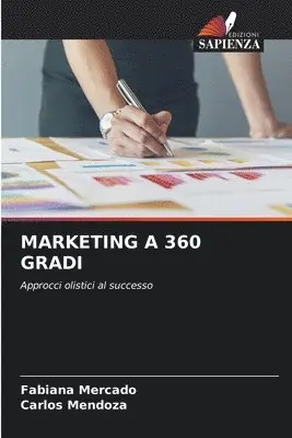 Fabiana Mercado, Carlos Mendoza - Marketing a 360 Gradi, Häftad. Tillgänglighet: Lägg i varukorg