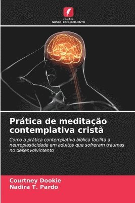 Courtney Dookie, Nadira T Pardo - Prática de meditação contemplativa cristã, Häftad