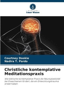 Courtney Dookie, Nadira T Pardo - Christliche kontemplative Meditationspraxis, Häftad