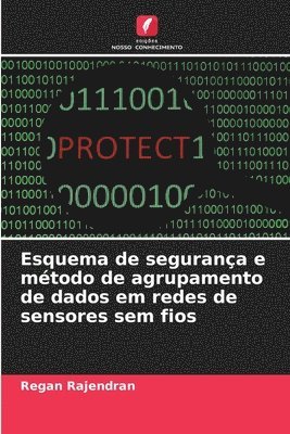 Regan Rajendran - Esquema de segurança e método de agrupamento de dados em redes de sensores sem fios, Häftad