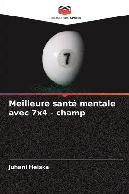 Juhani Heiska - Meilleure santé mentale avec 7x4 - champ, Häftad. Tillgänglighet: Lägg i varukorg