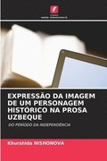 Expresso Da Imagem de Um Personagem Histrico Na Prosa Uzbeque