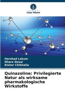 Harshad Lakum, Dhara Desai, Kishor Chikhalia - Quinazoline, Häftad. Tillgänglighet: Lägg i varukorg