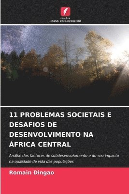 11 Problemas Societais E Desafios de Desenvolvimento Na África Central