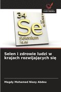 Selen i zdrowie ludzi w krajach rozwijaj?cych si?