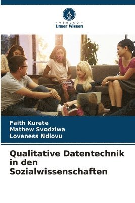 Faith Kurete, Mathew Svodziwa, Loveness Ndlovu - Qualitative Datentechnik in den Sozialwissenschaften, Häftad