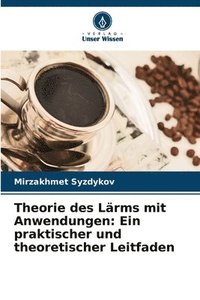 Theorie des Lärms mit Anwendungen