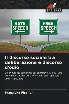 Franziska Fischer - discorso sociale tra deliberazione e discorso d'odio, Häftad. Tillgänglighet: Lägg i varukorg
