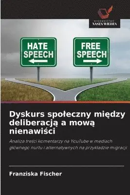 Franziska Fischer - Dyskurs spoleczny między deliberacją a mową nienawiści, Häftad. Tillgänglighet: Lägg i varukorg