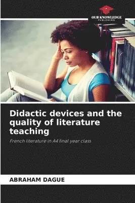 Abraham Dague - Didactic devices and the quality of literature teaching, Häftad. Tillgänglighet: Lägg i varukorg