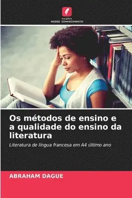 Abraham Dague - Os métodos de ensino e a qualidade do ensino da literatura, Häftad. Tillgänglighet: Lägg i varukorg