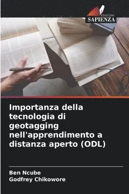 Ben Ncube, Godfrey Chikowore - Importanza della tecnologia di geotagging nell'apprendimento a distanza aperto (ODL), Häftad. Tillgänglighet: Lägg i varukorg