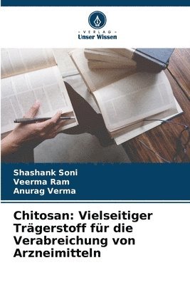 Shashank Soni, Veerma Ram, Anurag Verma - Chitosan, Häftad. Tillgänglighet: Lägg i varukorg