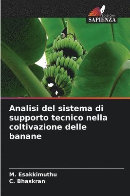 M Esakkimuthu, C Bhaskran - Analisi del sistema di supporto tecnico nella coltivazione delle banane, Häftad