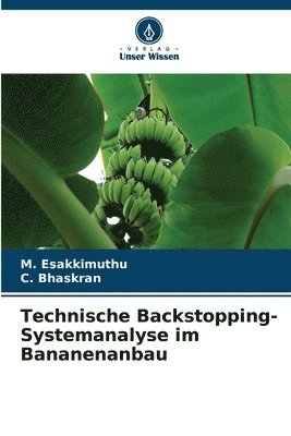 M Esakkimuthu, C Bhaskran - Technische Backstopping-Systemanalyse im Bananenanbau, Häftad