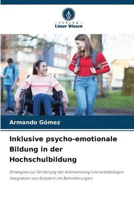 Armando Gómez - Inklusive psycho-emotionale Bildung in der Hochschulbildung, Häftad. Tillgänglighet: Lägg i varukorg