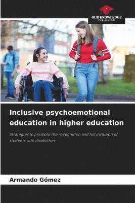 Armando Gómez - Inclusive psychoemotional education in higher education, Häftad. Tillgänglighet: Lägg i varukorg