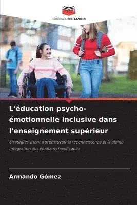 Armando Gómez - L'éducation psycho-émotionnelle inclusive dans l'enseignement supérieur, Häftad. Tillgänglighet: Lägg i varukorg