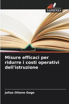Julius Otieno Gogo - Misure efficaci per ridurre i costi operativi dell'istruzione, Häftad. Tillgänglighet: Lägg i varukorg