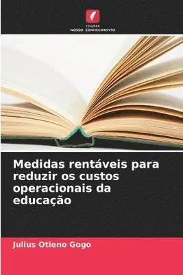 Julius Otieno Gogo - Medidas rentáveis para reduzir os custos operacionais da educação, Häftad. Tillgänglighet: Lägg i varukorg