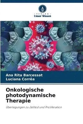 Ana Rita Barcessat, Luciana Corrêa - Onkologische photodynamische Therapie, Häftad. Tillgänglighet: Lägg i varukorg