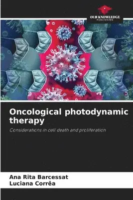 Ana Rita Barcessat, Luciana Corrêa - Oncological photodynamic therapy, Häftad. Tillgänglighet: Lägg i varukorg