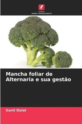 Sunil Dulal - Mancha foliar de Alternaria e sua gestão, Häftad