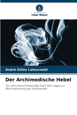 André Gilles Latournald - Archimedische Hebel, Häftad. Tillgänglighet: Lägg i varukorg